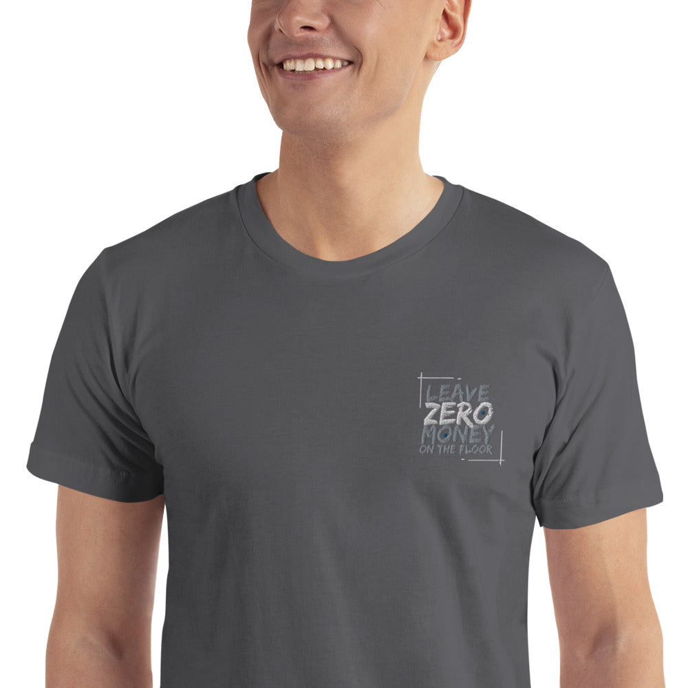 Leave Zero Money On The Table Unisex T-Shirt