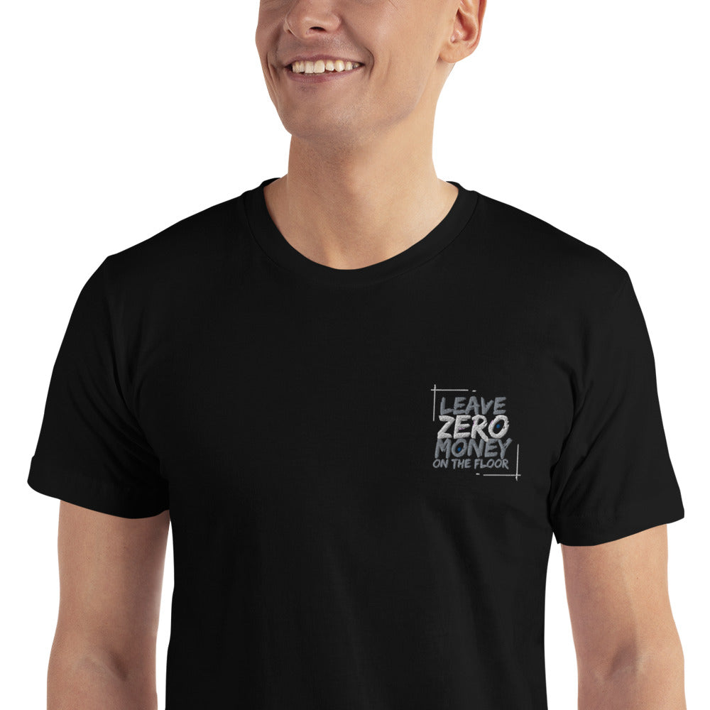 Leave Zero Money On The Table Unisex T-Shirt