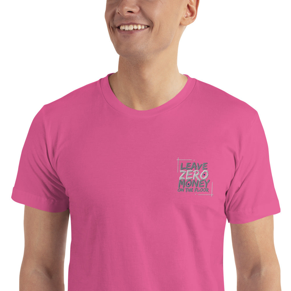 Leave Zero Money On The Table Unisex T-Shirt