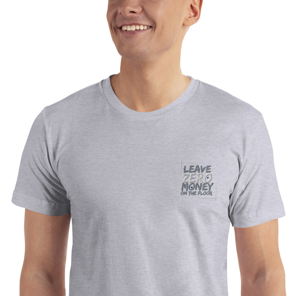 Leave Zero Money On The Table Unisex T-Shirt