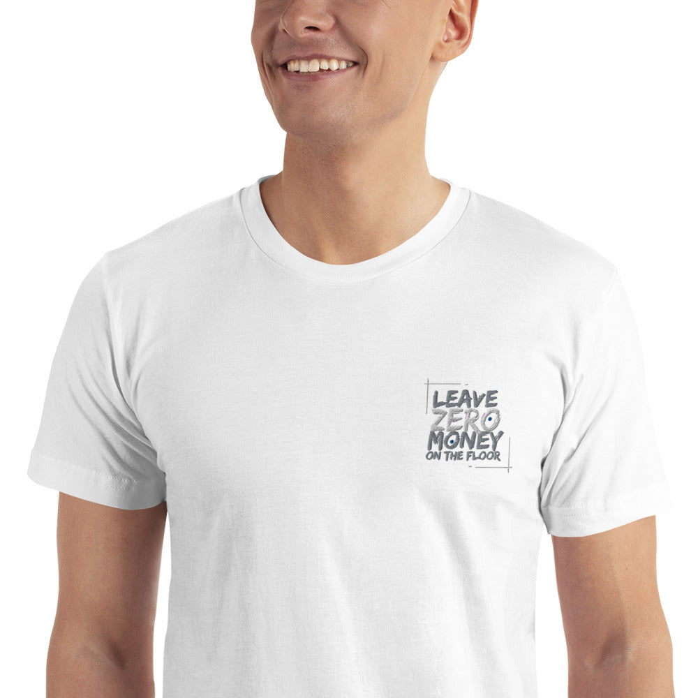 Leave Zero Money On The Table Unisex T-Shirt