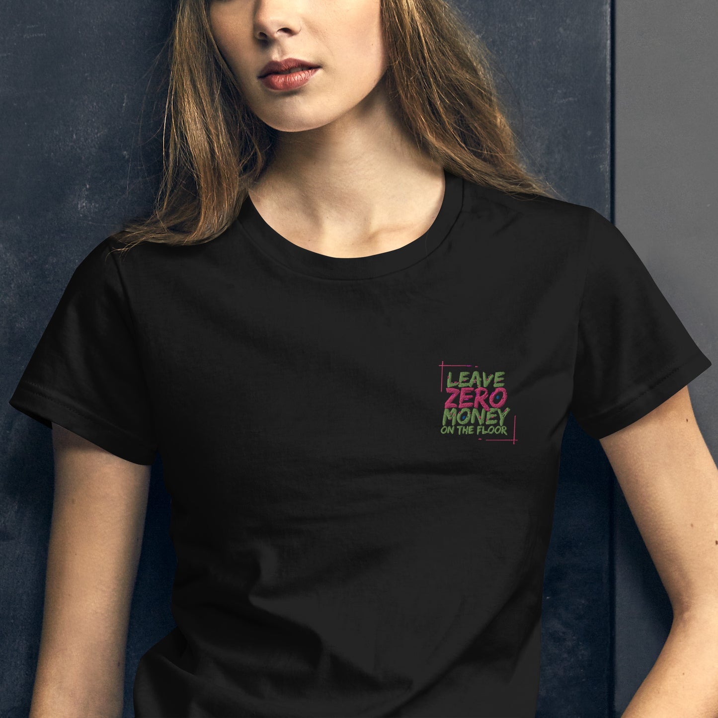 Leave Zero Money On The Table Women's short sleeve t-shirt